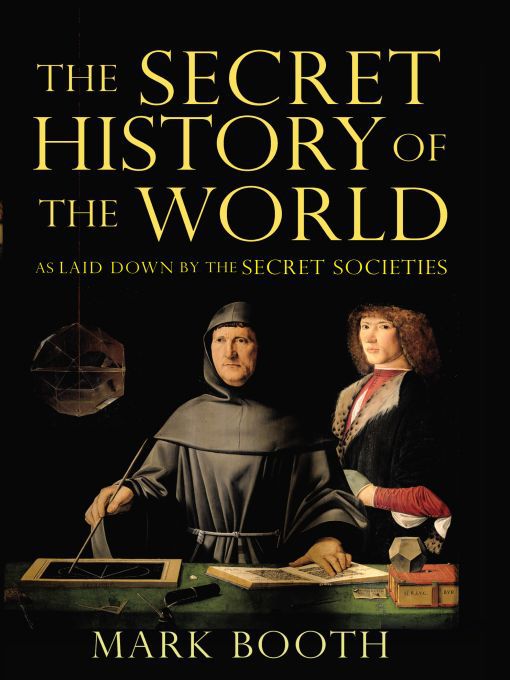 Title details for The Secret History of the World by Mark Booth - Available